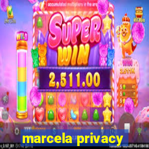 marcela privacy